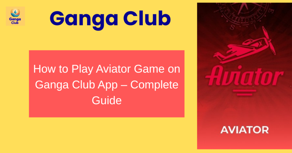 aviator game on ganga club app
